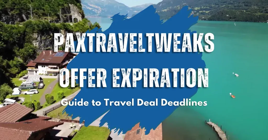 paxtraveltweaks offer expiration